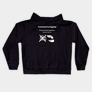 No to charity vlogs Kids Hoodie